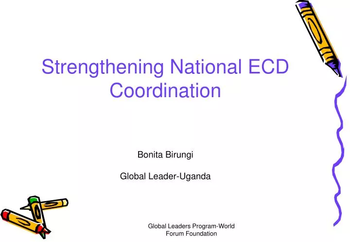 strengthening national ecd coordination bonita birungi global leader uganda