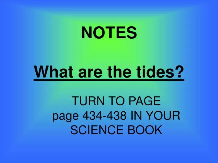 notes what are the tides