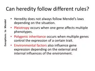 Can heredity follow different rules?