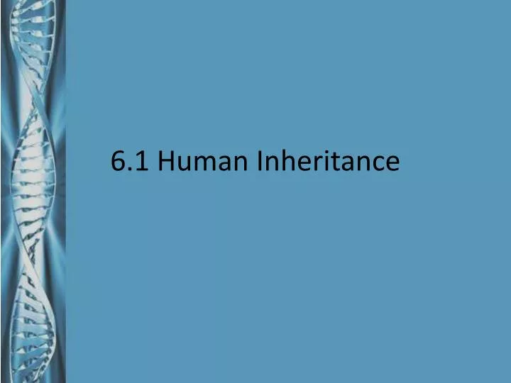 6 1 human inheritance