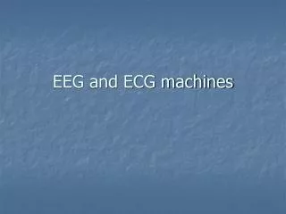 EEG and ECG machines