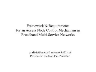 Framework &amp; Requirements for an Access Node Control Mechanism in Broadband Multi-Service Networks
