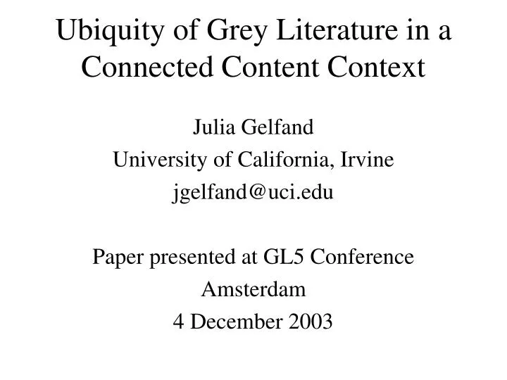 ubiquity of grey literature in a connected content context