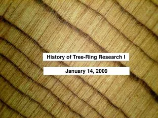 History of Tree-Ring Research I