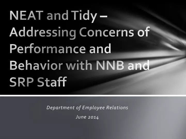 neat and tidy addressing concerns of performance and behavior with nnb and srp staff