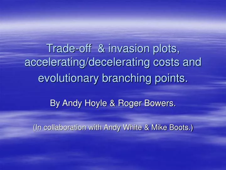 trade off invasion plots accelerating decelerating costs and evolutionary branching points