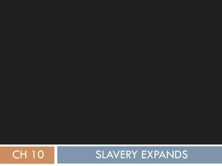 slavery expands