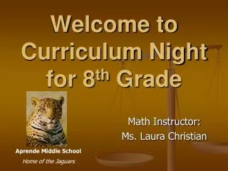 Welcome to Curriculum Night for 8 th Grade