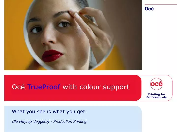 oc trueproof with colour support