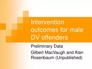 Intervention outcomes for male DV offenders