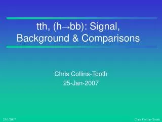 tth, (h → bb): Signal, Background &amp; Comparisons