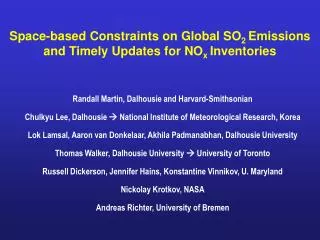 Space-based Constraints on Global SO 2 Emissions and Timely Updates for NO x Inventories