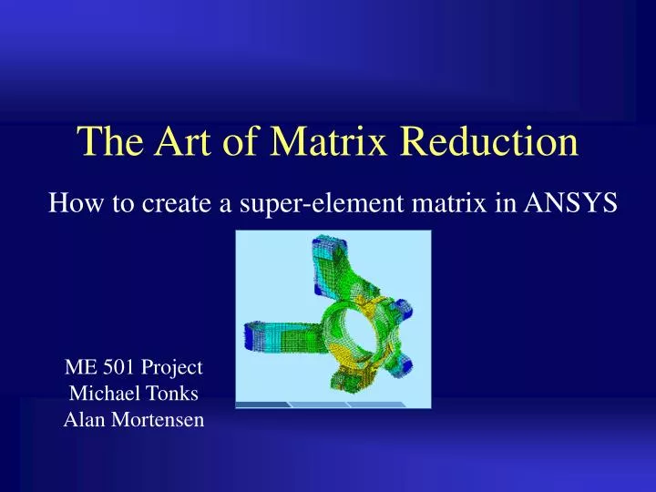 the art of matrix reduction