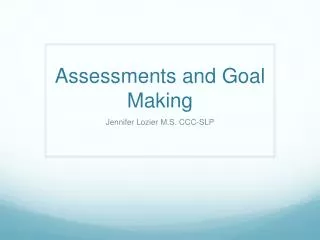 Assessments and Goal Making