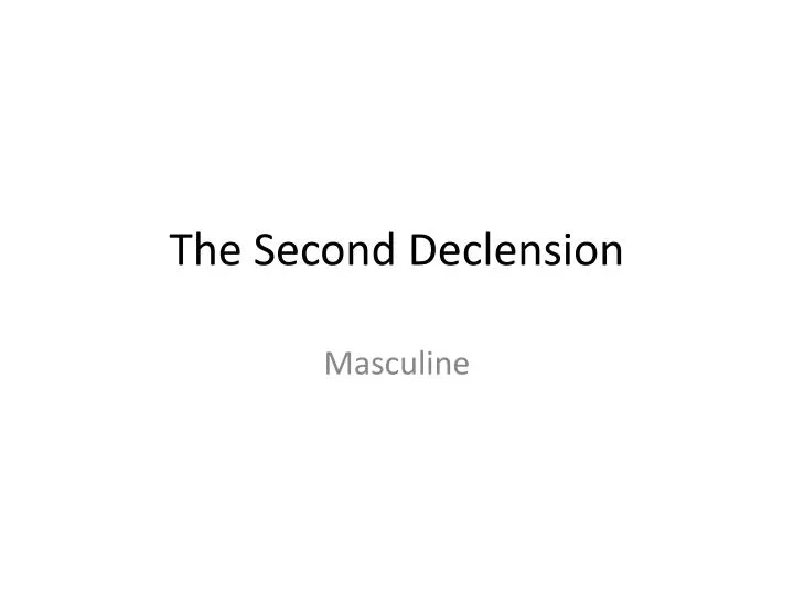 the second declension