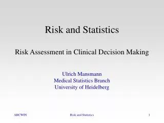 Risk and Statistics Risk Assessment in Clinical Decision Making