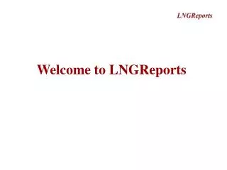 Welcome to LNGReports