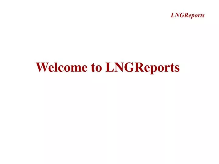 welcome to lngreports
