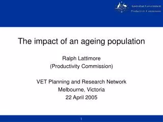 The impact of an ageing population Ralph Lattimore (Productivity Commission)