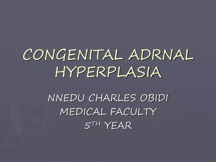 congenital adrnal hyperplasia