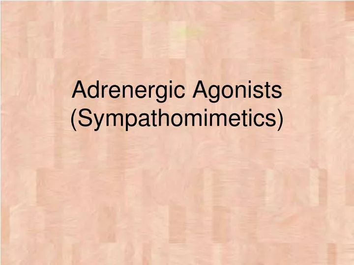 adrenergic agonists sympathomimetics