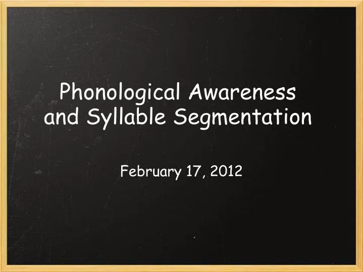 phonological awareness and syllable segmentation
