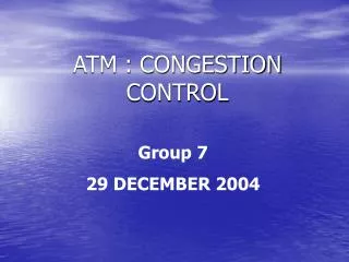 ATM : CONGESTION CONTROL