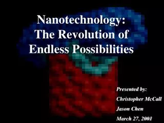 Nanotechnology: The Revolution of Endless Possibilities