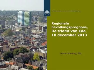 Regionale bevolkingsprognose, De triomf van Ede 18 december 2013