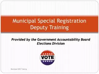 Municipal Special Registration Deputy Training