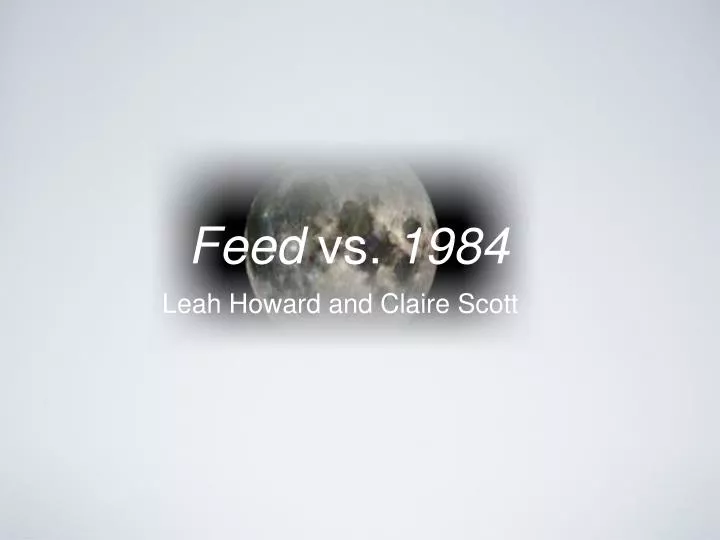 feed vs 1984