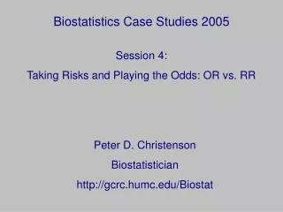 Biostatistics Case Studies 2005