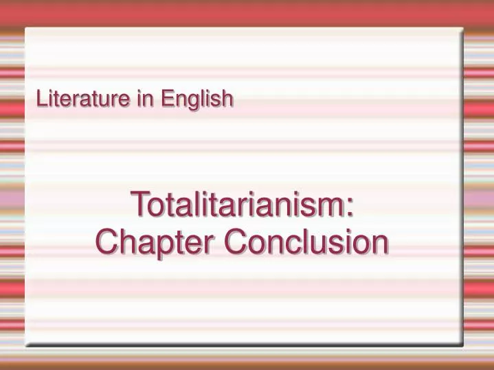 literature in english totalitarianism chapter conclusion