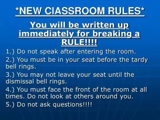 *NEW ClASSROOM RULES*