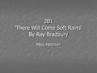 3B1 ‘There Will Come Soft Rains’ By Ray Bradbury