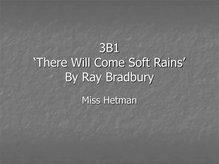 3b1 there will come soft rains by ray bradbury