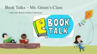 Book Talks ~ Ms. Green’s Class
