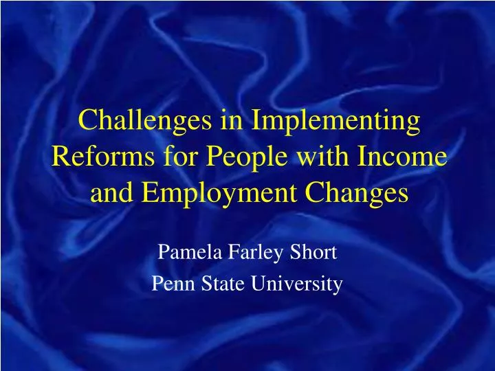 challenges in implementing reforms for people with income and employment changes