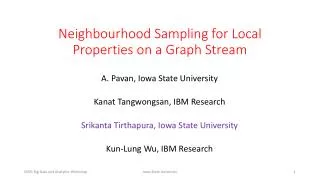 Neighbourhood Sampling for Local Properties on a Graph Stream