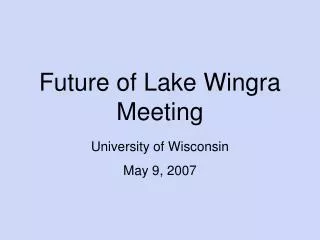 Future of Lake Wingra Meeting