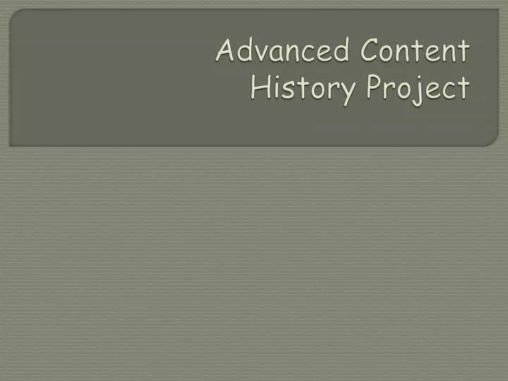 advanced content history project