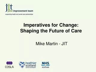 Imperatives for Change: Shaping the Future of Care
