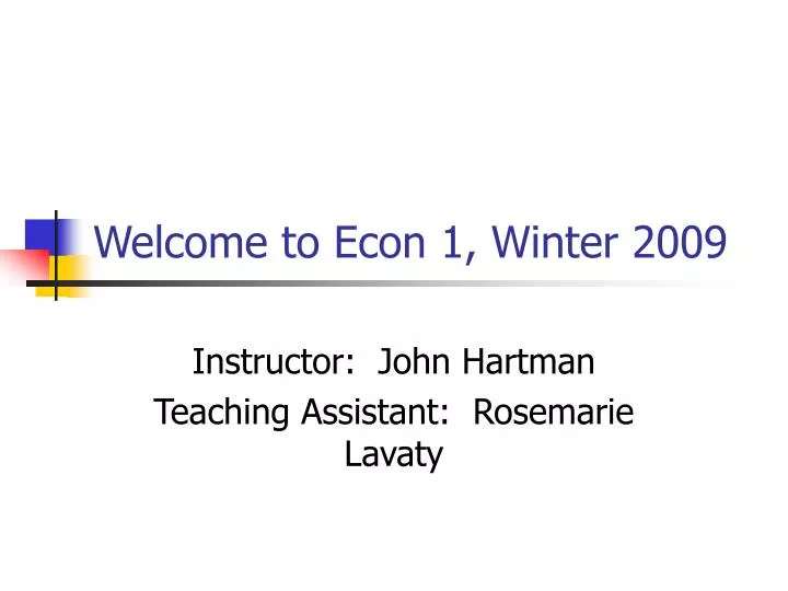 welcome to econ 1 winter 2009