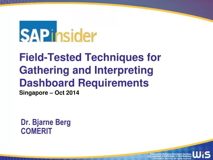 field tested techniques for gathering and interpreting dashboard requirements singapore oct 2014