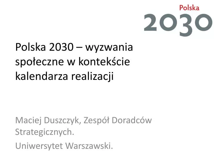 polska 2030 wyzwania spo eczne w kontek cie kalendarza realizacji