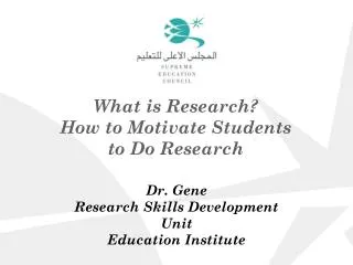 What is Research? How to Motivate Students to Do Research