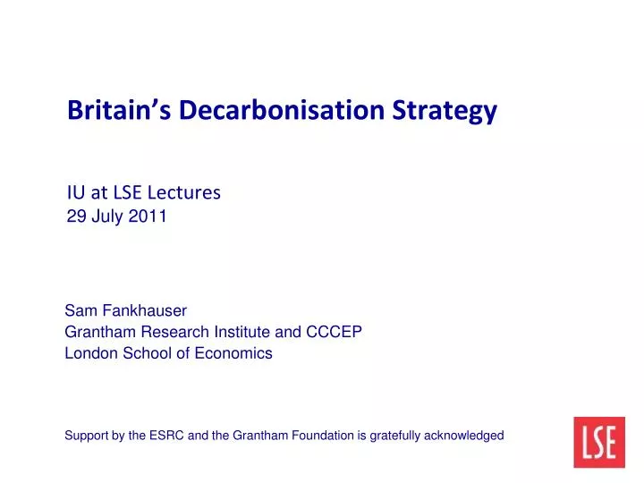 britain s decarbonisation strategy iu at lse lectures 29 july 2011