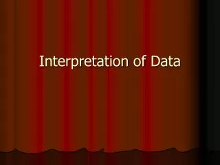 Interpretation of Data