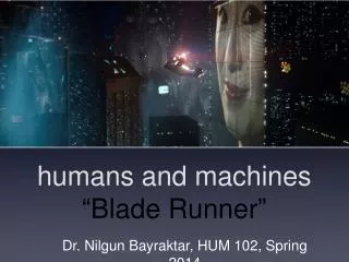 humans and machines “ Blade Runner ”