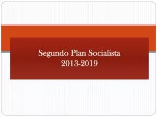 Segundo Plan Socialista 2013-2019